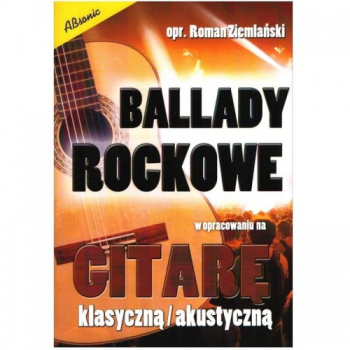 ABsonic, R. Ziemlański, Ballady rockowe w opracowaniu na gitarę klasyczną i akustyczną